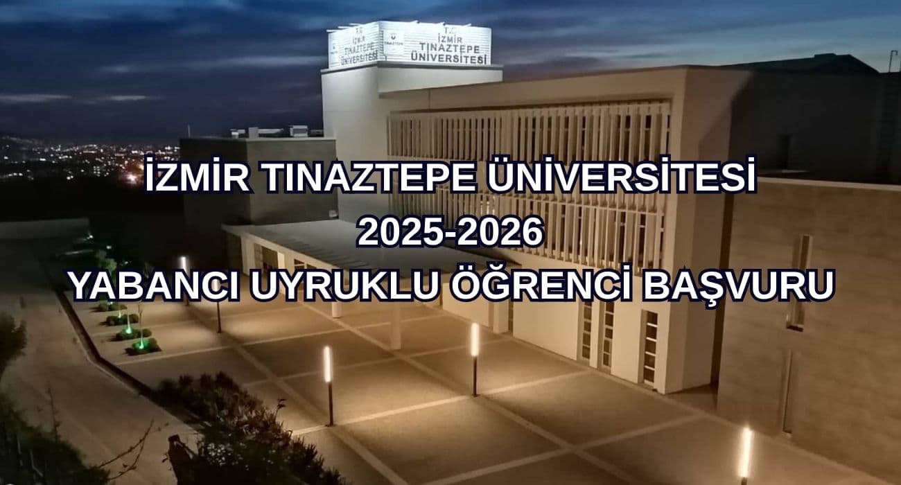 İzmir Tınaztepe Üniversitesi Yabancı Öğrenci Rehberi 2025-2026